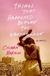 Things That Happened Before the Earthquake : A Novel