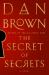 The Secret of Secrets : A Novel