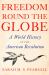 Freedom Round the Globe : A World History of the American Revolution