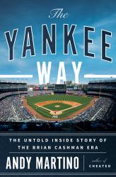 The Yankee Way : The Untold Inside Story of the Brian Cashman Era