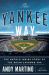 The Yankee Way : The Untold Inside Story of the Brian Cashman Era