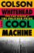Cool Machine : A Novel Cool Machine : A Novel