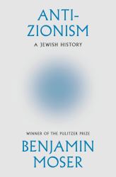 Anti-Zionism : A Jewish History