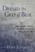Dressed in Grey and Blue Dressed in Grey and Blue
