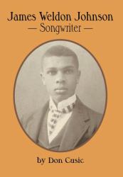 James Weldon Johnson : Songwriter