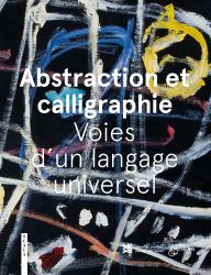 Abstraction and Calligraphy : Towards a Universal Language