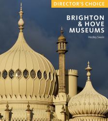 Brighton and Hove Museums : Director's Choice