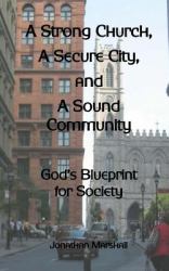 A Strong Church, a Secure City, and a Sound Community : God?s Blueprint for Society