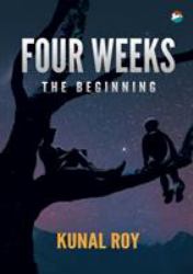 Four Weeks - the Beginning