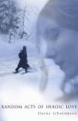 Random Acts of Heroic Love