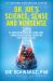 Dr. Joe's Science, Sense and Nonsense : 61 Nourishing, Healthy, Bunk-Free Commentaries on the Chemistry That Affects Us All