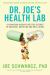 Dr. Joe's Health Lab : 164 Amazing Insights into the Science of Medicine, Nutrition and Well-Being