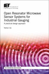 Open Resonator Microwave Sensor Systems for Industrial Gauging : A Practical Design Approach