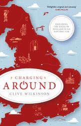 Charging Around : Exploring the Edges of England by Electric Car