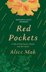 Red Pockets : A Tale of Inheritance, Ghosts and the Future