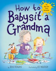 How to Babysit a Grandma