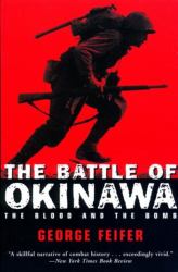 The Battle of Okinawa : The Blood and the Bomb