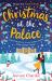 Christmas at the Palace Christmas at the Palace