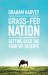 Grass-Fed Nation : Getting Back the Food We Deserve