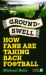 Groundswell : How Fans Are Taking Back Football