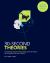 30-Second Theories : The 50 Most Thought-Provoking Theories in Science