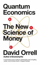 Quantum Economics : The New Science of Money