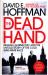 The Dead Hand : Reagan, Gorbachev and the Untold Story of the Cold War Arms Race