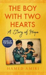 The Boy with Two Hearts : A Story of Hope