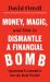 Money, Magic, and How to Dismantle a Financial Bomb : Quantum Economics for the Real World