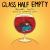Glass Half Empty