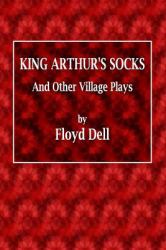 King Arthur's Socks : And Other Village Plays