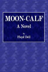Moon-Calf : A Novel