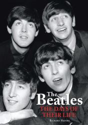 The Beatles : The Days of Their Life
