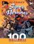 DC Comics Super Heroines: 100 Greatest Moments : Highlights from the History of the World's Greatest Super Heroines