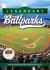 Legendary Ballparks : Moments and Memories from America's Most Storied Stadiums