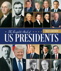 The Complete Book of US Presidents, Fifth Edition : Updated For 2024