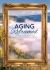 Aging Reframed : A Workbook for Finding Your Peace, Energy, and Power in Mid-Life
