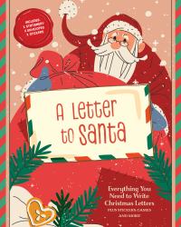Dear Santa : Everything You Need to Write Christmas Letters, Plus Stickers, Games, and More!