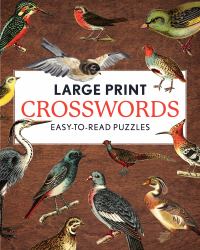 Large Print Crosswords : Easy-To-Read Puzzles