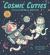 Cosmic Cuties Coloring Book : Color Adorable Out-Of-This-World Adventures