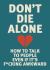 Don't Die Alone : How to Talk to People, Even If It's F*cking Awkward