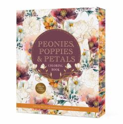 Peonies, Poppies and Petals Coloring Book : Color Your Way Through Beautiful Blooms and Delicate Details