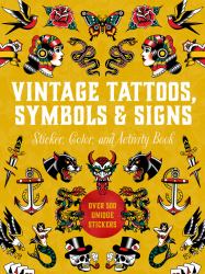 Vintage Tattoos, Symbols and Signs Sticker, Color and Activity Book : Over 500 Unique Stickers