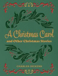 A Christmas Carol and Other Christmas Stories