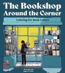 The Bookshop Around the Corner Coloring Book : Coloring for Book Lovers