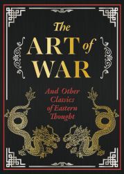 The Art of War and Other Classics of Eastern Thought