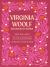Virginia Woolf: Her Greatest Works : Include Mrs. Dalloway, to the Lighthouse, and a Room of One's Own Virginia Woolf: Her Greatest Works : Include Mrs. Dalloway, to the Lighthouse, and a Room of One's Own