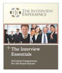 The Interview Essentials : 10 Critical Competencies for Job Search Success