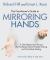 The Practitioner's Guide to Mirroring Hands : A Client-Responsive Therapy That Facilitates Natural Problem-solving and Mind-body Healing