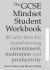The GCSE Mindset Student Workbook : 40 Activities for Transforming Commitment, Motivation and Productivity